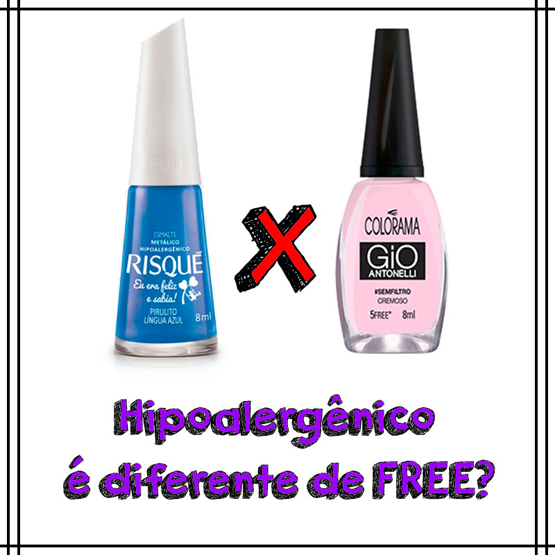 Esmaltes Nacionais Hipoalergênicos e FREE