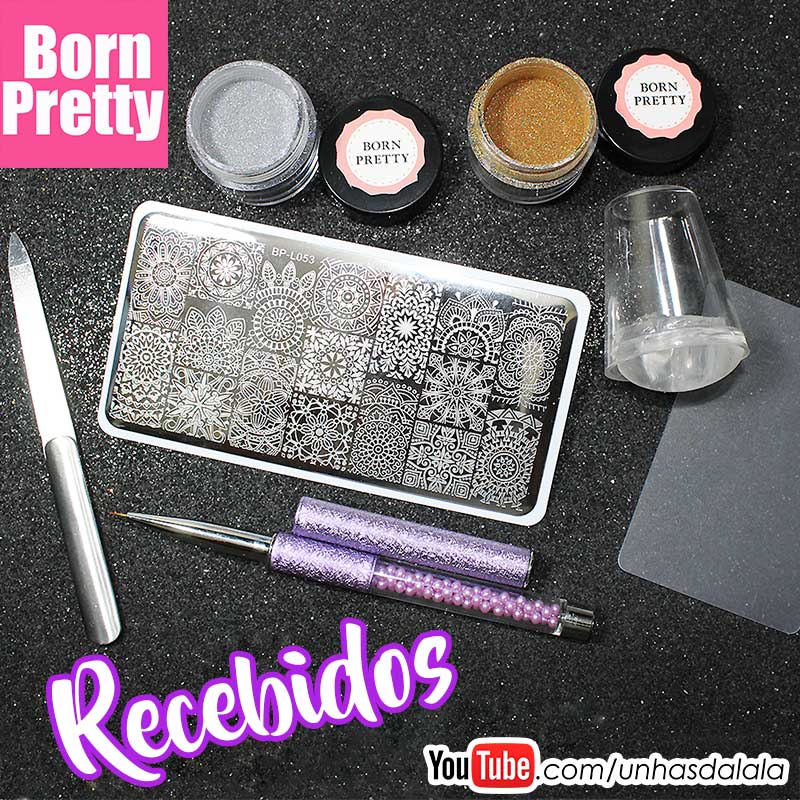 RECEBIDOS: Born Pretty Store | Março de 2017