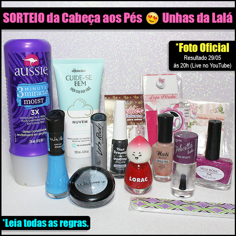 Sorteio Da Cabeça aos Pés | Unhas da Lalá