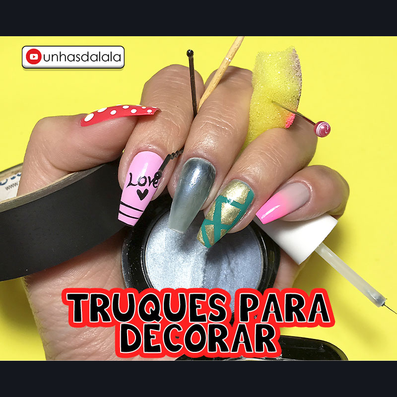 Dicas Fáceis para Decorar as Unhas