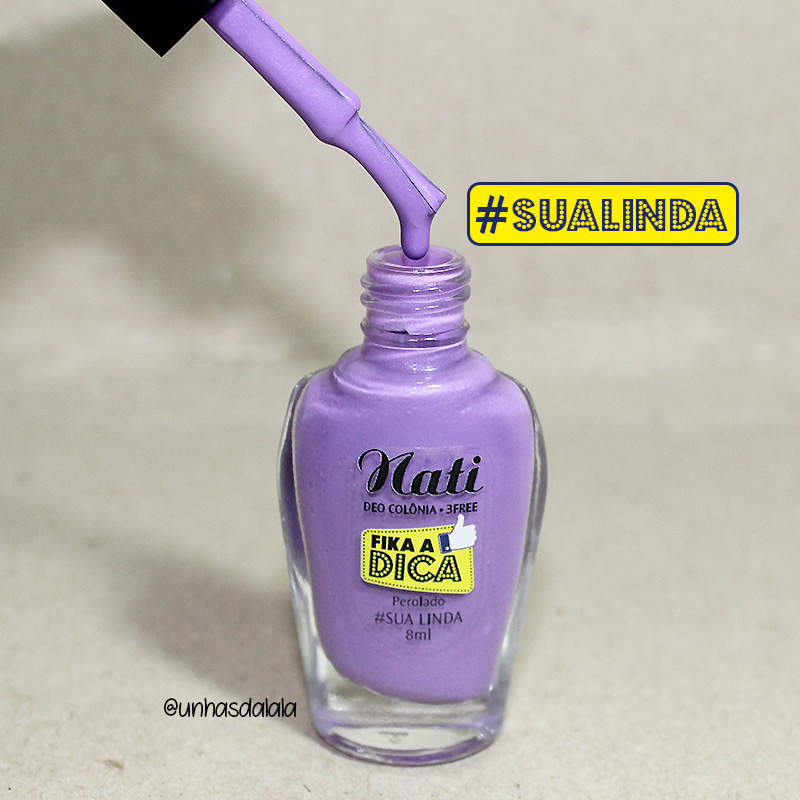 recebidos nati fika a dica, nati cosmética, fika a dica, coleção esmaltes fika a dica, esmalte, esmaltes nati, esmalte claro, lilás