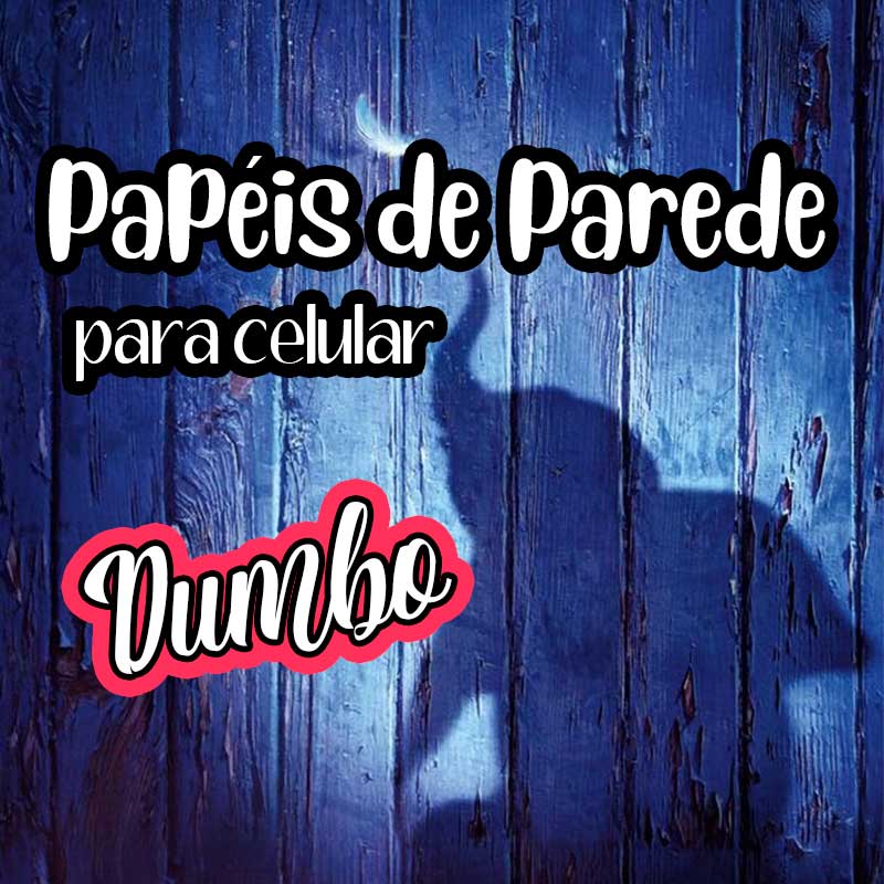 papéis de parede para celular dumbo, papel de parede para celular, papel de parede, wallpaper, dumbo wallpaper, papel de parede dumbo, dumbo, disney wallpaper, papel de parde disney, unhas da lala, larissa leite, lala, blog da lala