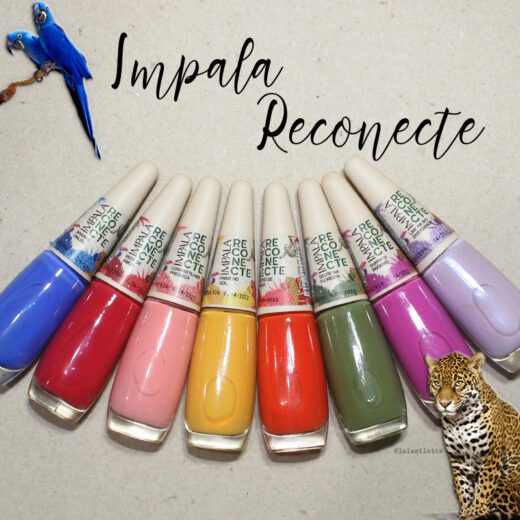 swatches, swatch, swatches de esamltes, swatches impala, swatches impala reconecte, resenha impala reconecte, resenha esmaltes impala, impala reconecte, coleção impala reconecte, esmalte impala araras online, esmalte impala rede de amor, esmalte impala print do sol, esmalte impala filtro de onça, esmalte impala compartilhar preguiça, esmalte impala selfie na floresta, esmalte impala curtir o próximo, esmalte impala link na bio diversidade, cores verão, cores verão 2020, verão 2020, unhas 2020, esmaltes 2020, cores esmaltes 2020, unhas para o verão 2020, cor do ano pantone 2020, larissa leite, unhas da lala, blog da lala, blog larissa leite