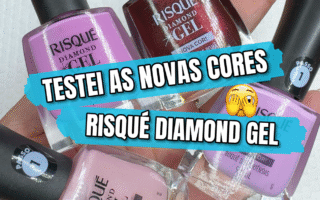 Teste das 4 Novas Cores Risqué Diamond Gel 2025: Review Completo e Tendências