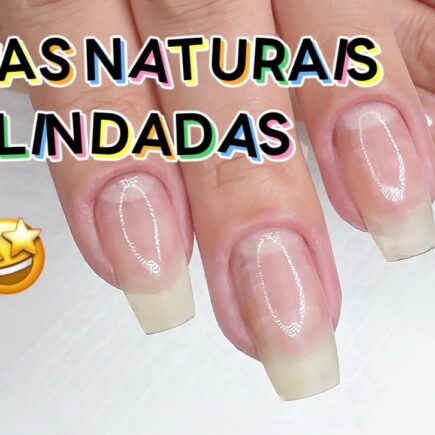 Como Blindar Unhas Naturais em 2025: Tutorial Completo e Dicas Passo a Passo