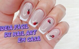 Nail Art Fácil em Casa 2025: Tutorial com Joaninhas e Francesinhas Passo a Passo