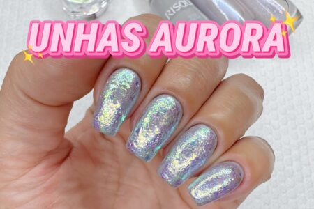 Unhas Aurora Nails 2025: Tutorial com Esmaltes Tradicionais Passo a Passo