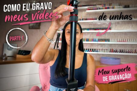Cantinho de gravação para vídeos de unhas: como organizar a iluminação