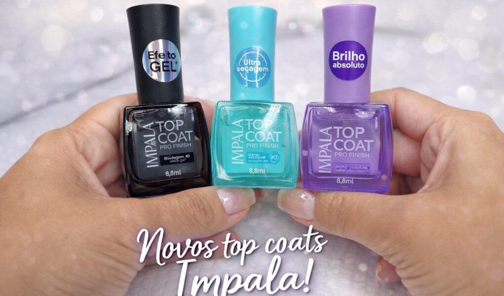 Nova linha de Top Coats da Impala para finalizar a esmaltação com estilo