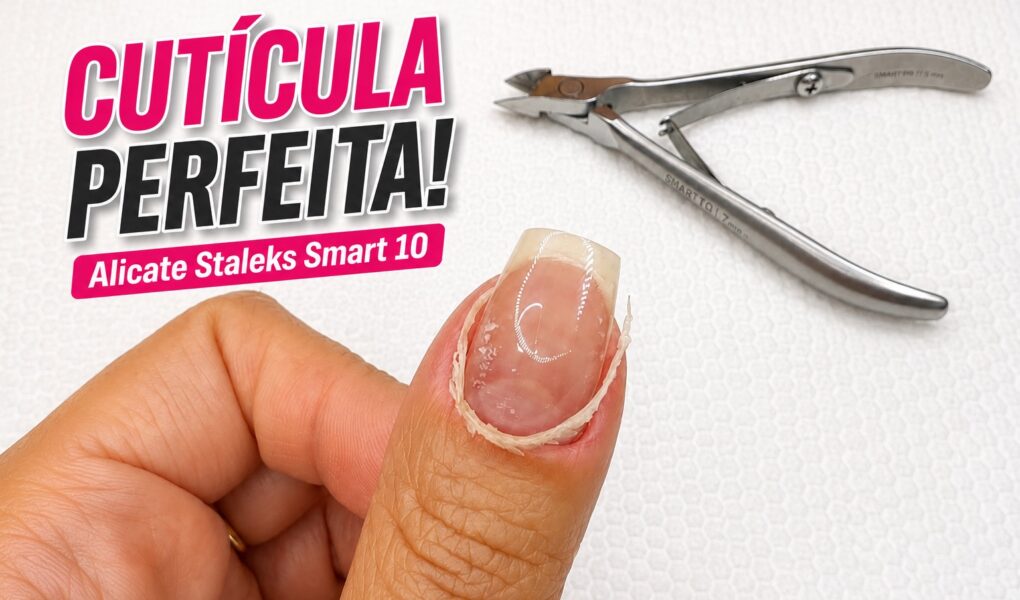 Alicate Staleks Smart 10: um modelo queridinho para cuidar das cutículas