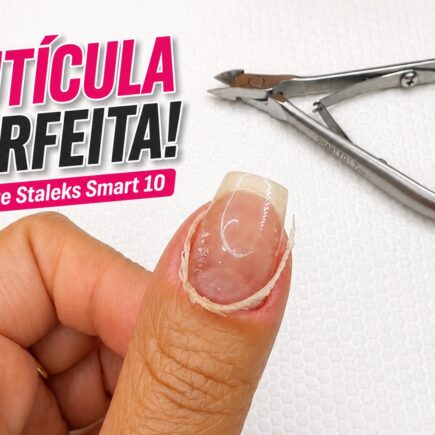 Alicate Staleks Smart 10: um modelo queridinho para cuidar das cutículas