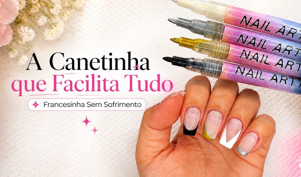 Canetinhas para francesinha e nail art: praticidade para desenhar nas unhas