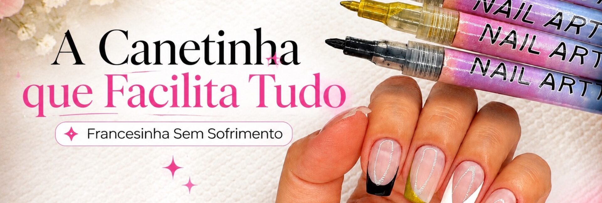 Canetinhas para francesinha e nail art: praticidade para desenhar nas unhas