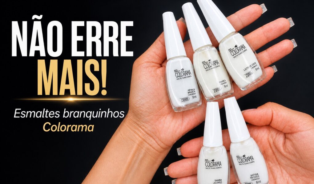 Esmaltes branquinhos da Colorama: como escolher o tom ideal