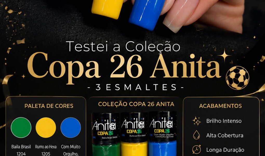 =Moodboard premium inspirado na coleção Copa 26 da Anita, com esmaltação vibrante em verde, amarelo e azul, acabamento cremoso intenso e estética temática sofisticada.