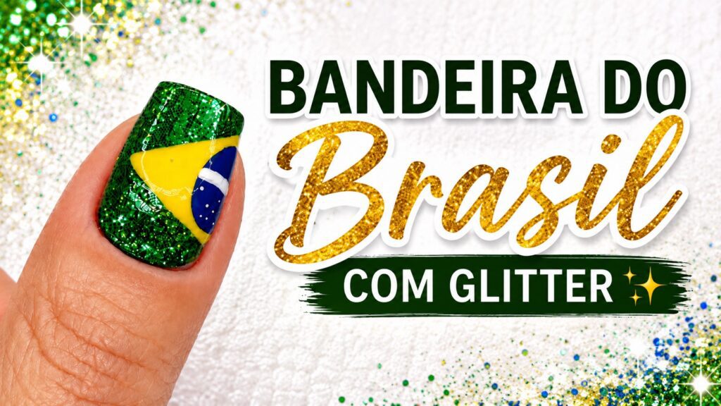 Tutorial de bandeira do Brasil nas unhas com glitter verde