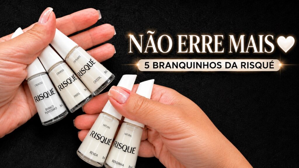 Cinco branquinhos da Risqué para não errar na escolha