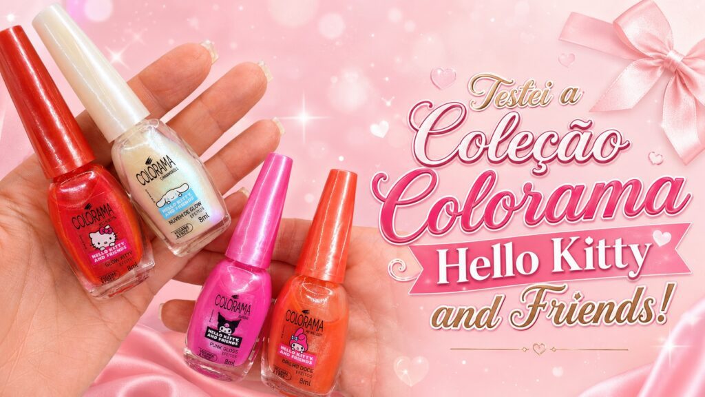 Coleção Colorama Hello Kitty and Friends: esmaltes cintilantes e cheios de efeito