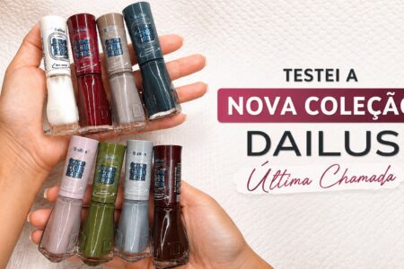Esmaltes Dailus Última Chamada: tons frios, nomes criativos e clima de inverno