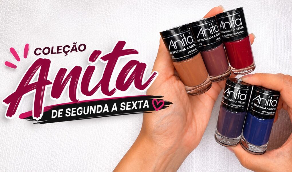 Nova coleção de esmaltes Anita: 5 cores elegantes para a semana