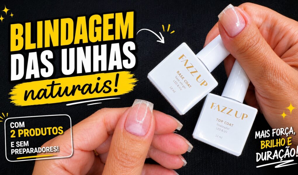 Blindagem das unhas com Base Coat e Top Coat Fazzi