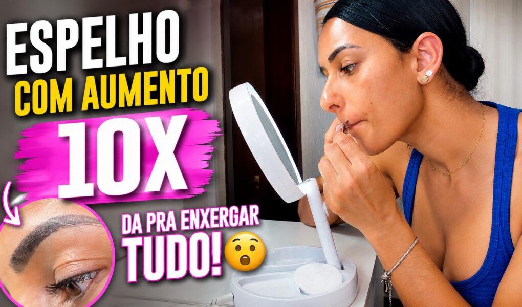 Espelho de mesa com aumento 10 vezes para enxergar tudo