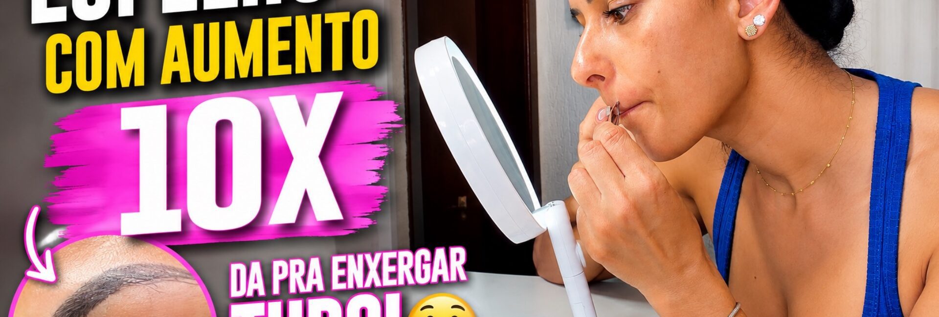 Espelho de mesa com aumento 10 vezes para enxergar tudo