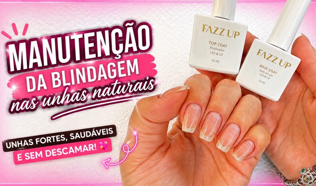 Manutenção da blindagem nas unhas naturais com Base Coat e Top Coat da Fazzi