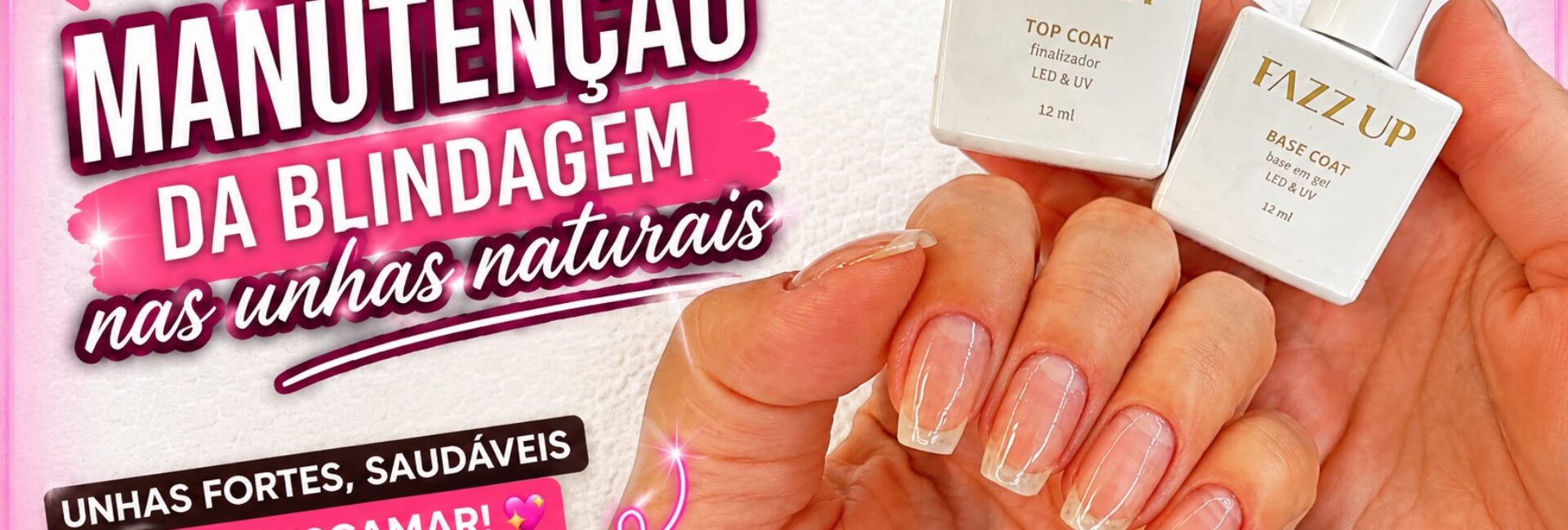 Manutenção da blindagem nas unhas naturais com Base Coat e Top Coat da Fazzi