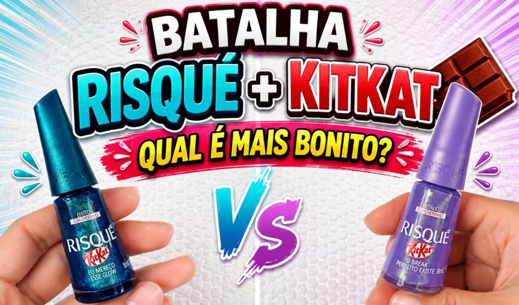 Batalha de cores da coleção Risqué KitKat: Eu Mereço Esse Glow ou Break Perfeito Existe?