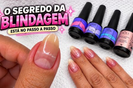 Blindagem nas unhas: passo a passo para preparar e finalizar