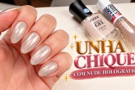Unha nude holográfica: combinação chique e fácil de fazer